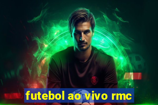 futebol ao vivo rmc